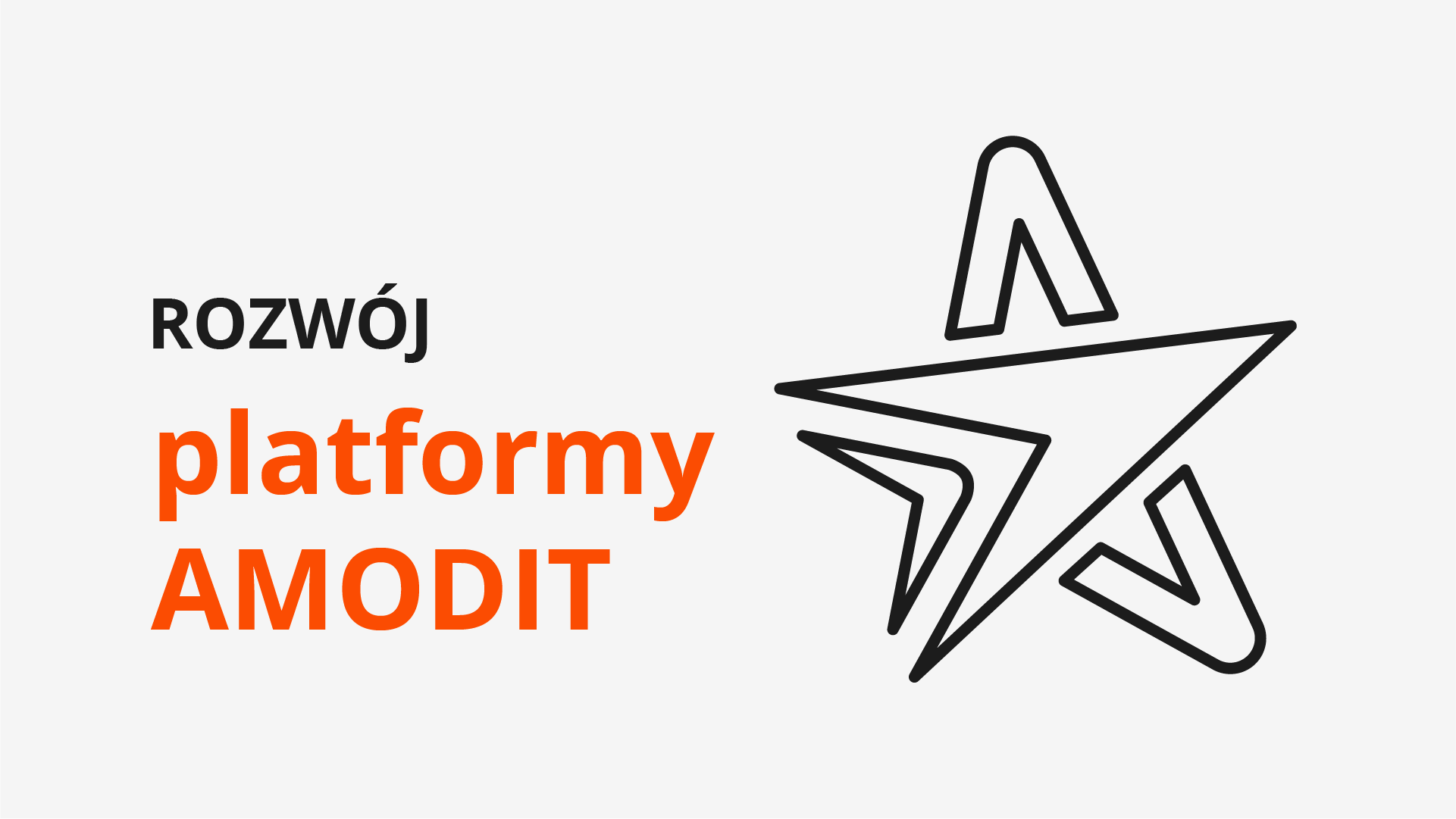 Rozwój platformy AMODIT Rozwój platformy AMODIT