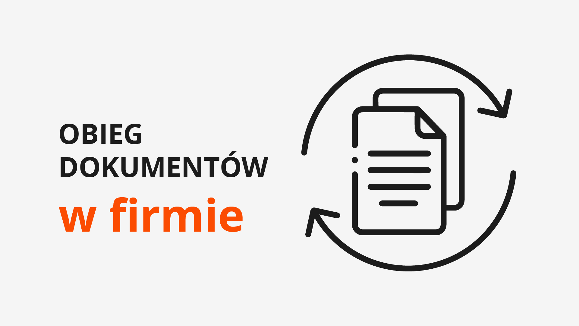 Obieg dokumentów w firmie Obieg dokumentów w firmie