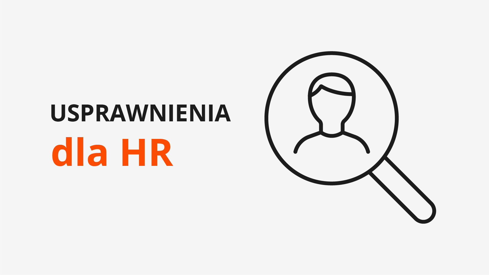 Usprawnienia dla HR Usprawnienia dla HR