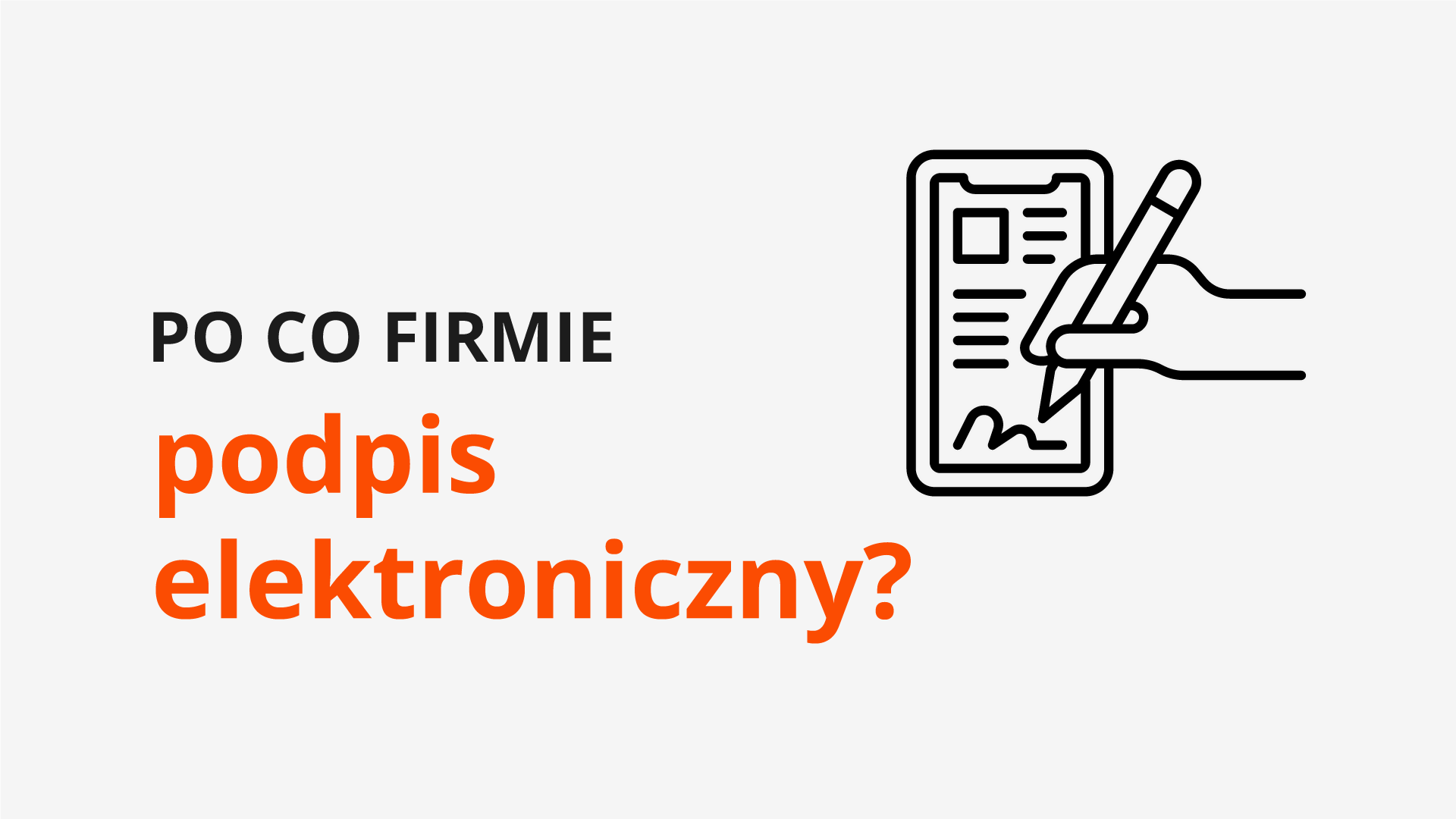 po-co-podpis-elektroniczny-w-twojej-firmie Po co firmie podpis elektroniczny?